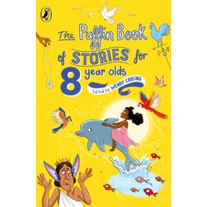 Penguin Random House Children's UK The Puffin Book Of Stories For Eight-Year-Olds Penguin Random House Children's UK The Puffin Book Of Stories For Eight-Year-Olds