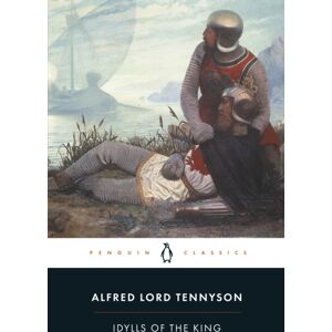 Penguin Books Ltd Idylls Of The King Penguin Books Ltd Idylls Of The King