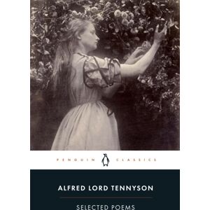 Penguin Books Ltd Selected Poems: Tennyson Penguin Books Ltd Selected Poems: Tennyson