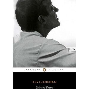 Penguin Books Ltd Yevtushenko: Selected Poems Penguin Books Ltd Yevtushenko: Selected Poems