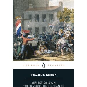 Penguin Books Ltd Reflections On The Revolution In France Penguin Books Ltd Reflections On The Revolution In France