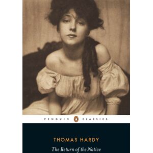 Penguin Books Ltd The Return Of The Native Penguin Books Ltd The Return Of The Native