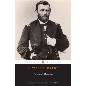 Penguin Books Ltd Personal Memoirs Of Ulysses S.Grant Penguin Books Ltd Personal Memoirs Of Ulysses S.Grant