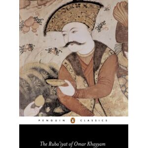 Penguin Books Ltd The Ruba'Iyat Of Omar Khayyam Penguin Books Ltd The Ruba'Iyat Of Omar Khayyam