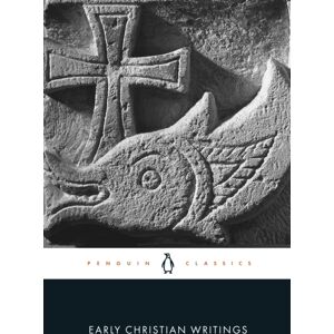 Penguin Books Ltd Early Christian Writings : The Apostolic Fathers Penguin Books Ltd Early Christian Writings : The Apostolic Fathers