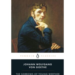 Penguin Books Ltd The Sorrows Of Young Werther Penguin Books Ltd The Sorrows Of Young Werther