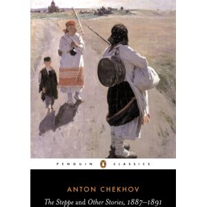 Penguin Books Ltd The Steppe And Other Stories, 1887-91 Penguin Books Ltd The Steppe And Other Stories, 1887-91