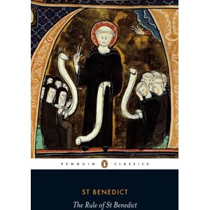 Penguin Books Ltd The Rule Of Benedict Penguin Books Ltd The Rule Of Benedict