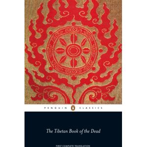 Penguin Books Ltd The Tibetan Book Of The Dead : First Complete Translation Penguin Books Ltd The Tibetan Book Of The Dead : First Complete Translation