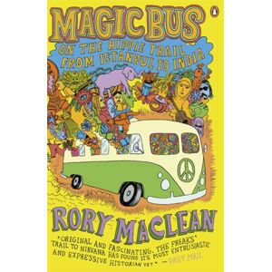 Penguin Books Ltd Magic Bus : On The Hippie Trail From Istanbul To India Penguin Books Ltd Magic Bus : On The Hippie Trail From Istanbul To India