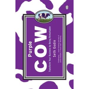 Penguin Books Ltd Purple Cow : Transform Your Business By Being Remarkable Penguin Books Ltd Purple Cow : Transform Your Business By Being Remarkable
