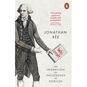 Penguin Books Ltd Witcraft : The Invention Of Philosophy In English Penguin Books Ltd Witcraft : The Invention Of Philosophy In English