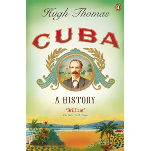 Penguin Books Ltd Cuba : A History Penguin Books Ltd Cuba : A History