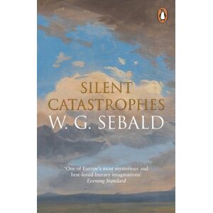 Penguin Books Ltd Silent Catastrophes : Essays In Austrian Literature Penguin Books Ltd Silent Catastrophes : Essays In Austrian Literature