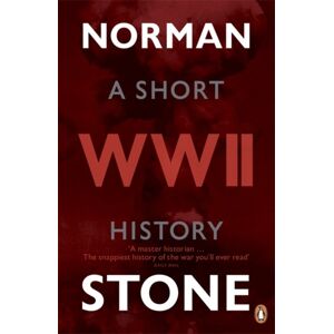 Penguin Books Ltd World War Two : A Short History Penguin Books Ltd World War Two : A Short History