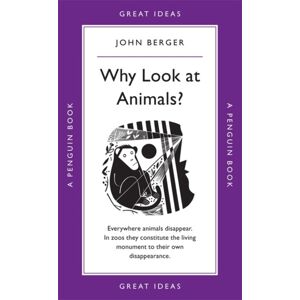 Penguin Books Ltd Why Look At Animals? Penguin Books Ltd Why Look At Animals?