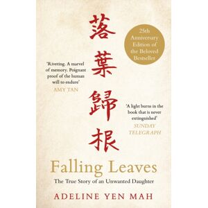 Penguin Books Ltd Falling Leaves Return To Their Roots : The True Story Of An Unwanted Chinese Daughter Penguin Books Ltd Falling Leaves Return To Their Roots : The True Story Of An Unwanted Chinese Daughter