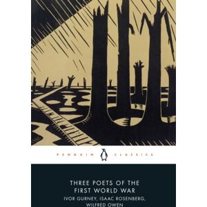 Penguin Books Ltd Three Poets Of The First World War Penguin Books Ltd Three Poets Of The First World War