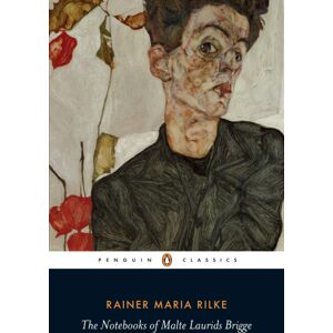 Penguin Books Ltd The Notebooks Of Malte Laurids Brigge Penguin Books Ltd The Notebooks Of Malte Laurids Brigge