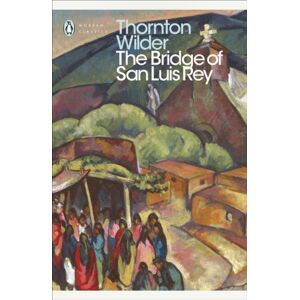 Penguin Books Ltd The Bridge Of San Luis Rey Penguin Books Ltd The Bridge Of San Luis Rey