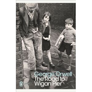 Penguin Books Ltd The Road To Wigan Pier Penguin Books Ltd The Road To Wigan Pier