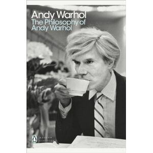 Penguin Books Ltd The Philosophy Of Andy Warhol Penguin Books Ltd The Philosophy Of Andy Warhol