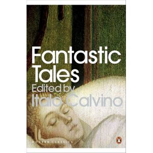 Penguin Books Ltd Fantastic Tales : Visionary And Everyday Penguin Books Ltd Fantastic Tales : Visionary And Everyday