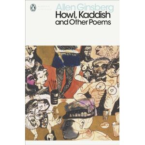 Penguin Books Ltd Howl, Kaddish And Other Poems Penguin Books Ltd Howl, Kaddish And Other Poems