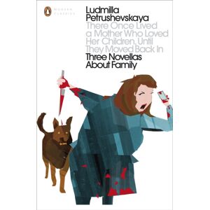 Penguin Books Ltd There Once Lived A Mother Who Loved Her Children, Until They Moved Back In : Three Novellas About Family Penguin Books Ltd There Once Lived A Mother Who Loved Her Children, Until They Moved Back In : Three Novellas About Family