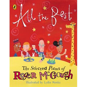 Penguin Random House Children's UK All The : The Selected Poems Of Roger Mcgough Penguin Random House Children's UK All The : The Selected Poems Of Roger Mcgough