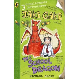 Penguin Random House Children's UK Jake Cake: The School Dragon Penguin Random House Children's UK Jake Cake: The School Dragon