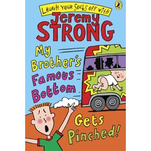 Penguin Random House Children's UK My Brother'S Famous Bottom Gets Pinched Penguin Random House Children's UK My Brother'S Famous Bottom Gets Pinched