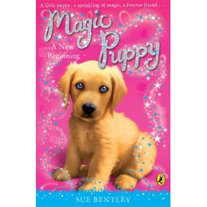 Penguin Random House Children's UK Magic Puppy: A Beginning Penguin Random House Children's UK Magic Puppy: A Beginning