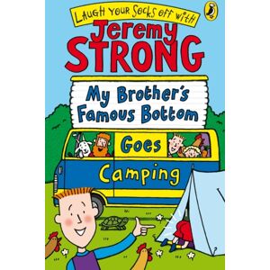 Penguin Random House Children's UK My Brother'S Famous Bottom Goes Camping Penguin Random House Children's UK My Brother'S Famous Bottom Goes Camping