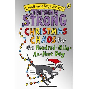 Penguin Random House Children's UK Christmas Chaos For The Hundred-Mile-An-Hour Dog Penguin Random House Children's UK Christmas Chaos For The Hundred-Mile-An-Hour Dog
