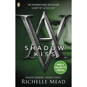 Penguin Random House Children's UK Vampire Academy: Shadow Kiss (Book 3) Penguin Random House Children's UK Vampire Academy: Shadow Kiss (Book 3)