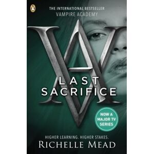 Penguin Random House Children's UK Vampire Academy: Last Sacrifice (Book 6) Penguin Random House Children's UK Vampire Academy: Last Sacrifice (Book 6)