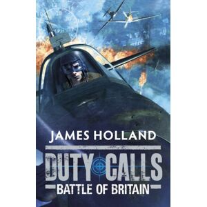 Penguin Random House Children's UK Duty Calls: Battle Of Britain : World War 2 Fiction Penguin Random House Children's UK Duty Calls: Battle Of Britain : World War 2 Fiction