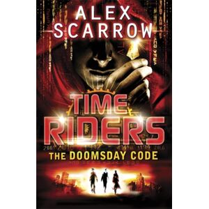 Penguin Random House Children's UK Timeriders: The Doomsday Code (Book 3) Penguin Random House Children's UK Timeriders: The Doomsday Code (Book 3)