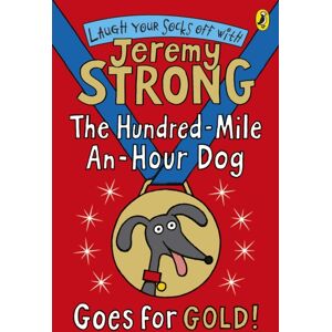Penguin Random House Children's UK The Hundred-Mile-An-Hour Dog Goes For Gold! Penguin Random House Children's UK The Hundred-Mile-An-Hour Dog Goes For Gold!