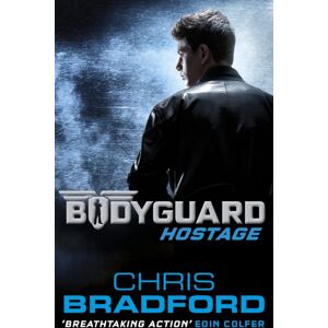 Penguin Random House Children's UK Bodyguard: Hostage (Book 1) Penguin Random House Children's UK Bodyguard: Hostage (Book 1)