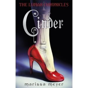 Penguin Random House Children's UK Cinder (The Lunar Chronicles Book 1) Penguin Random House Children's UK Cinder (The Lunar Chronicles Book 1)
