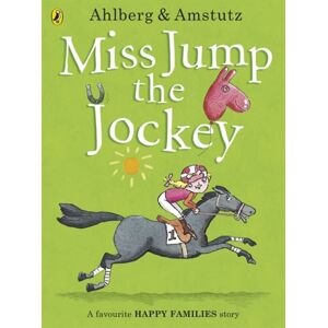 Penguin Random House Children's UK Miss Jump The Jockey Penguin Random House Children's UK Miss Jump The Jockey