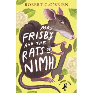 Penguin Random House Children's UK Mrs Frisby And The Rats Of Nimh Penguin Random House Children's UK Mrs Frisby And The Rats Of Nimh