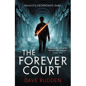 Penguin Random House Children's UK The Forever Court (Knights Of The Borrowed Dark Book 2) Penguin Random House Children's UK The Forever Court (Knights Of The Borrowed Dark Book 2)