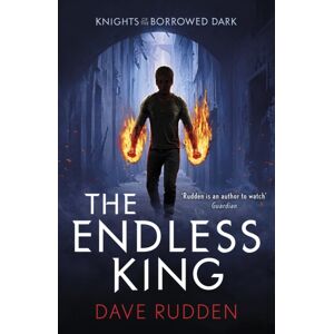 Penguin Random House Children's UK The Endless King (Knights Of The Borrowed Dark Book 3) Penguin Random House Children's UK The Endless King (Knights Of The Borrowed Dark Book 3)