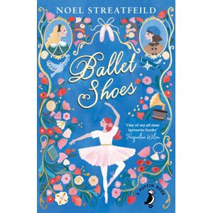Penguin Random House Children's UK Ballet Shoes Penguin Random House Children's UK Ballet Shoes