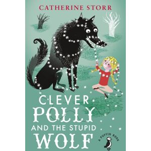 Penguin Random House Children's UK Clever Polly And The Stupid Wolf Penguin Random House Children's UK Clever Polly And The Stupid Wolf