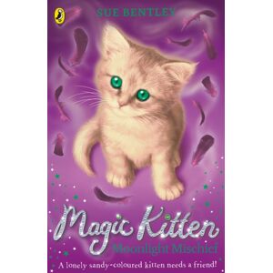 Penguin Random House Children's UK Magic Kitten: Moonlight Mischief Penguin Random House Children's UK Magic Kitten: Moonlight Mischief