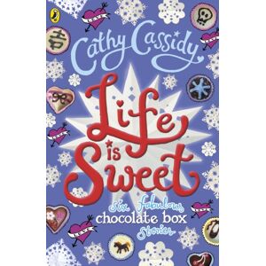 Penguin Random House Children's UK Life Is Sweet: A Chocolate Box Short Story Collection Penguin Random House Children's UK Life Is Sweet: A Chocolate Box Short Story Collection